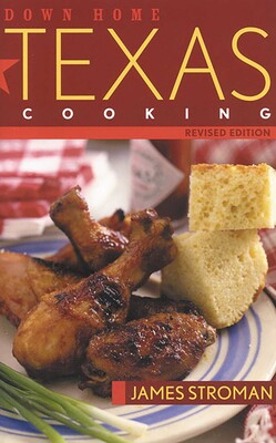 Down Home Texas Cooking Down Home Texas Cooking