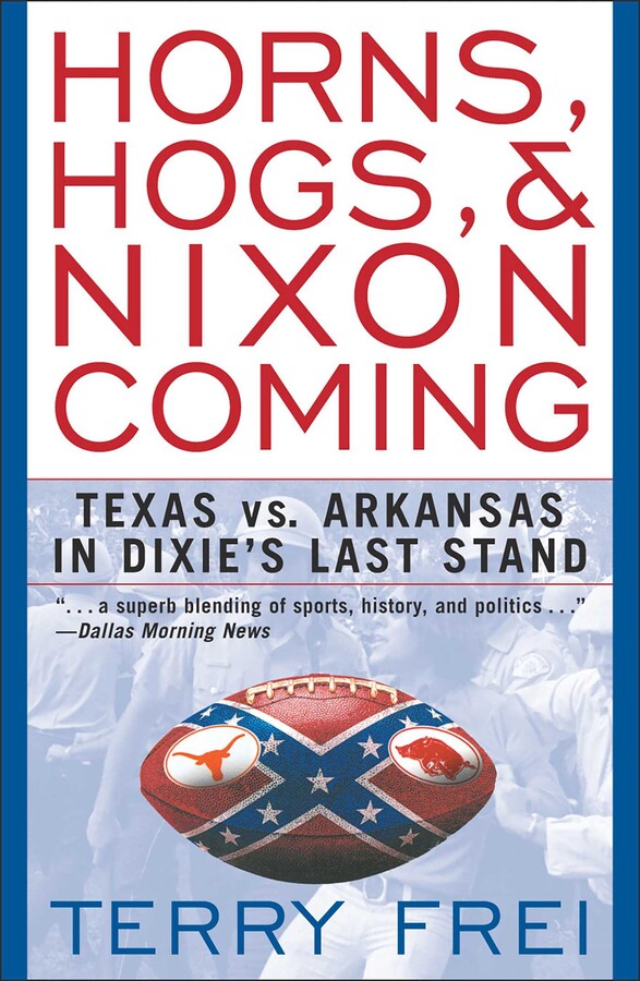 Horns, Hogs, & Nixon Coming