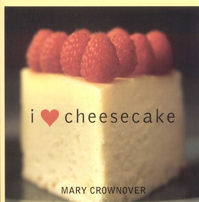 I Love Cheesecake I Love Cheesecake