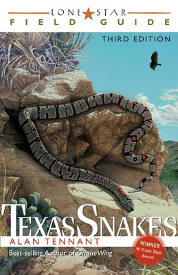 Lone Star Field Guide to Texas Snakes Lone Star Field Guide to Texas Snakes