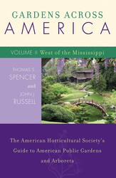 Gardens Across America, West of the Mississippi Gardens Across America, West of the Mississippi
