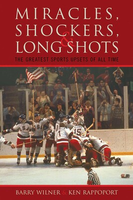 Miracles, Shockers, and Long Shots Miracles, Shockers, and Long Shots