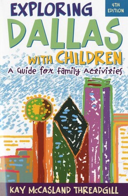 Exploring Dallas with Children Exploring Dallas with Children