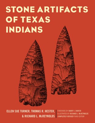 Stone Artifacts of Texas Indians Stone Artifacts of Texas Indians