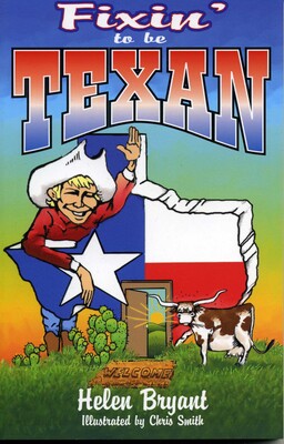 Fixin' To Be Texan Fixin' To Be Texan