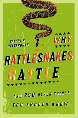 Why Rattlesnakes Rattle Why Rattlesnakes Rattle