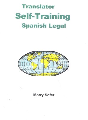 Translator Self-Training--Spanish Legal Translator Self-Training--Spanish Legal