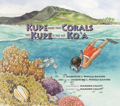 Kupe and the Corals / No Kupe a me na Ko'a Kupe and the Corals / No Kupe a me na Ko'a