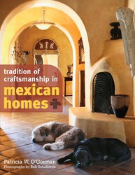 Tradition of Craftsmanship in Mexican Homes Tradition of Craftsmanship in Mexican Homes