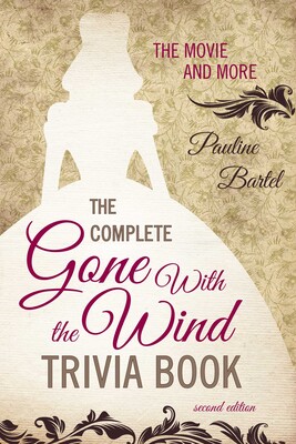 Complete Gone With the Wind Trivia Book Complete Gone With the Wind Trivia Book