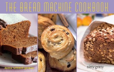 The Bread Machine Cookbook The Bread Machine Cookbook