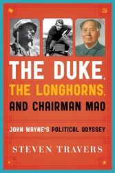 The Duke, the Longhorns, and Chairman Mao The Duke, the Longhorns, and Chairman Mao