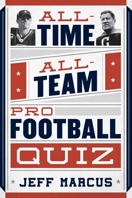 All-Time, All-Team Pro Football Quiz All-Time, All-Team Pro Football Quiz