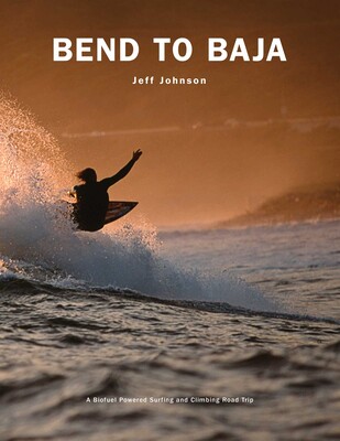 Bend to Baja Bend to Baja