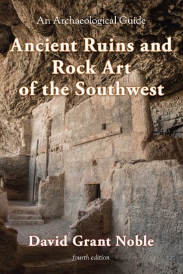 Ancient Ruins and Rock Art of the Southwest Ancient Ruins and Rock Art of the Southwest