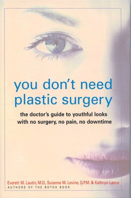 You Don't Need Plastic Surgery You Don't Need Plastic Surgery