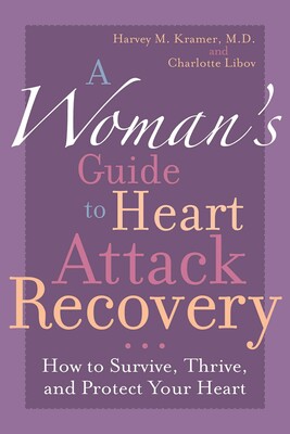 Woman's Guide to Heart Attack Recovery Woman's Guide to Heart Attack Recovery