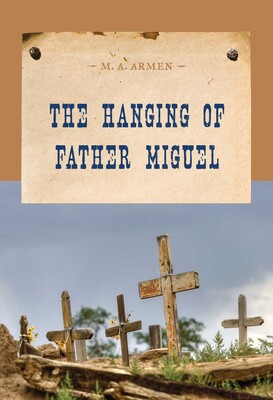 The Hanging of Father Miguel The Hanging of Father Miguel