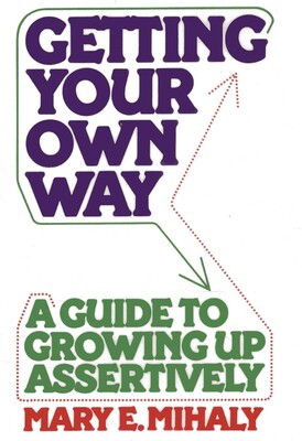 Getting Your Own Way Getting Your Own Way