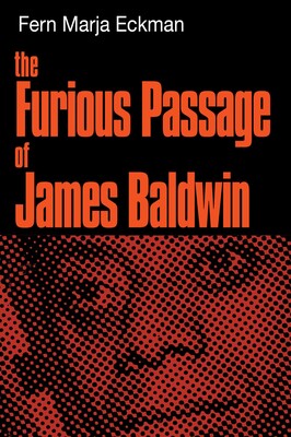The Furious Passage of James Baldwin The Furious Passage of James Baldwin
