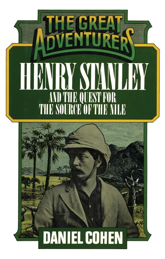 Henry Stanley and the Quest for the Source of the Nile