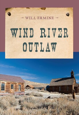 Wind River Outlaw Wind River Outlaw