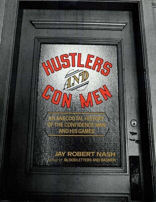 Hustlers and Con Men Hustlers and Con Men