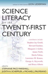 Science Literacy for the Twenty-First Century Science Literacy for the Twenty-First Century