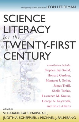 Science Literacy for the Twenty-First Century Science Literacy for the Twenty-First Century