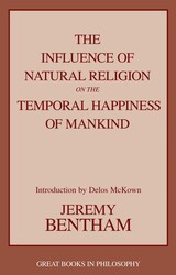 Influence of Natural Religion on the Temporal Happiness of Mankind Influence of Natural Religion on the Temporal Happiness of Mankind