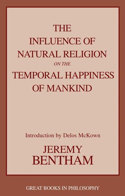 Influence of Natural Religion on the Temporal Happiness of Mankind Influence of Natural Religion on the Temporal Happiness of Mankind