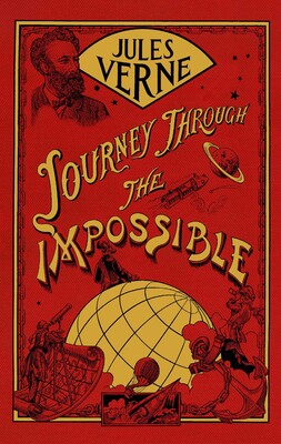 Journey Through the Impossible Journey Through the Impossible
