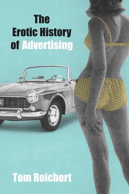 Erotic History of Advertising Erotic History of Advertising