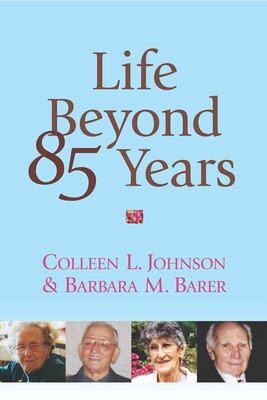 Life Beyond 85 Years Life Beyond 85 Years