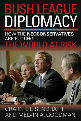 Bush League Diplomacy Bush League Diplomacy