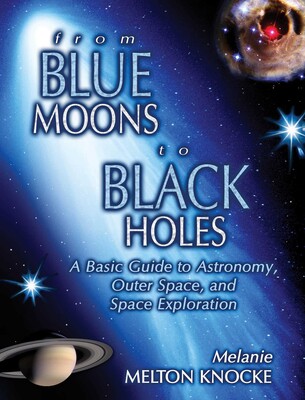 From Blue Moons To Black Holes From Blue Moons To Black Holes