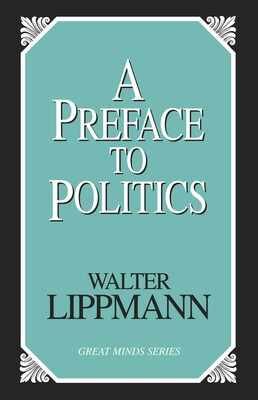 Preface To Politics Preface To Politics