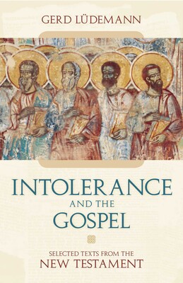 Intolerance And the Gospel Intolerance And the Gospel