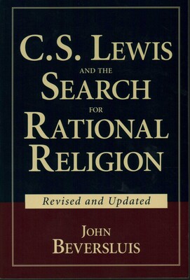 C.S. Lewis and the Search for Rational Religion C.S. Lewis and the Search for Rational Religion