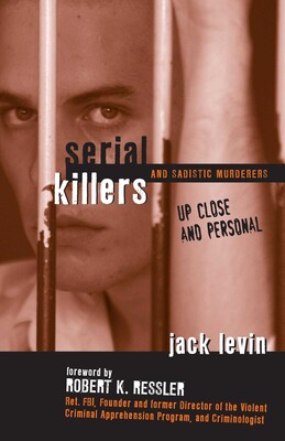 Serial Killers and Sadistic Murderers Serial Killers and Sadistic Murderers