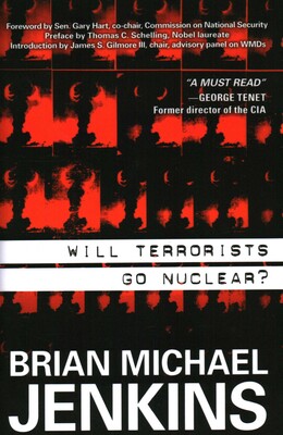Will Terrorists Go Nuclear? Will Terrorists Go Nuclear?