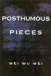 Posthumous Pieces Posthumous Pieces