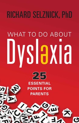 What to Do About Dyslexia What to Do About Dyslexia