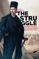 Struggle Against Russia in the Romanian Principalities Struggle Against Russia in the Romanian Principalities