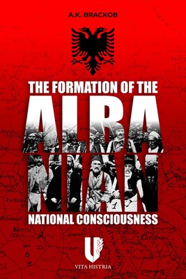 Formation of the Albanian National Consciousness Formation of the Albanian National Consciousness