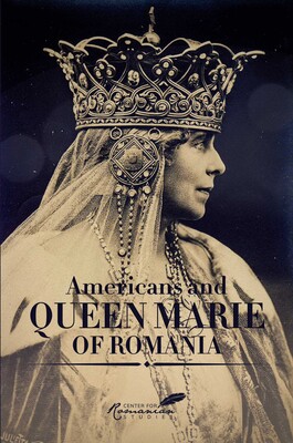 Americans and Queen Marie of Romania Americans and Queen Marie of Romania