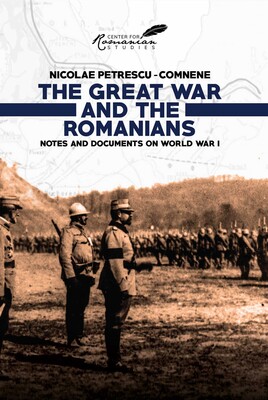 Great War and the Romanians Great War and the Romanians