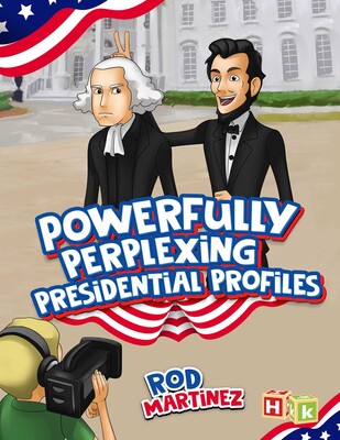 Powerfully Perplexing Presidential Profiles Powerfully Perplexing Presidential Profiles