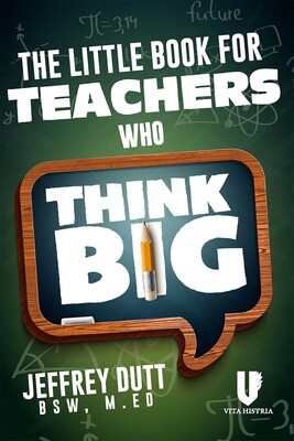 Little Book for Teachers Who Think Big Little Book for Teachers Who Think Big