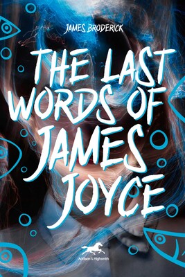 Last Words of James Joyce